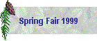 Spring Fair 1999