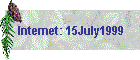 Internet: 15July1999