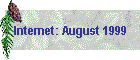 Internet: August 1999