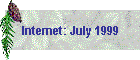 Internet: July 1999