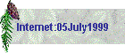 Internet:05July1999