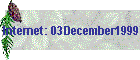 Internet: 03December1999