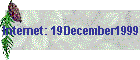 Internet: 19December1999