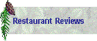 Restaurant Reviews