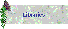 Libraries